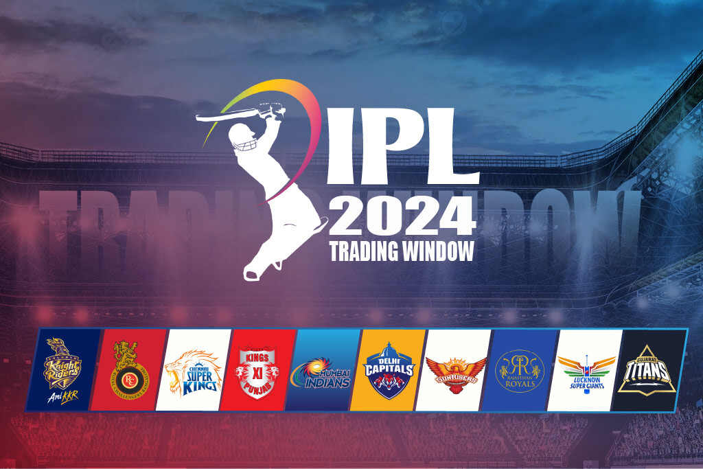 IPL 2024 Trade WIndow Date, Rules, Players List