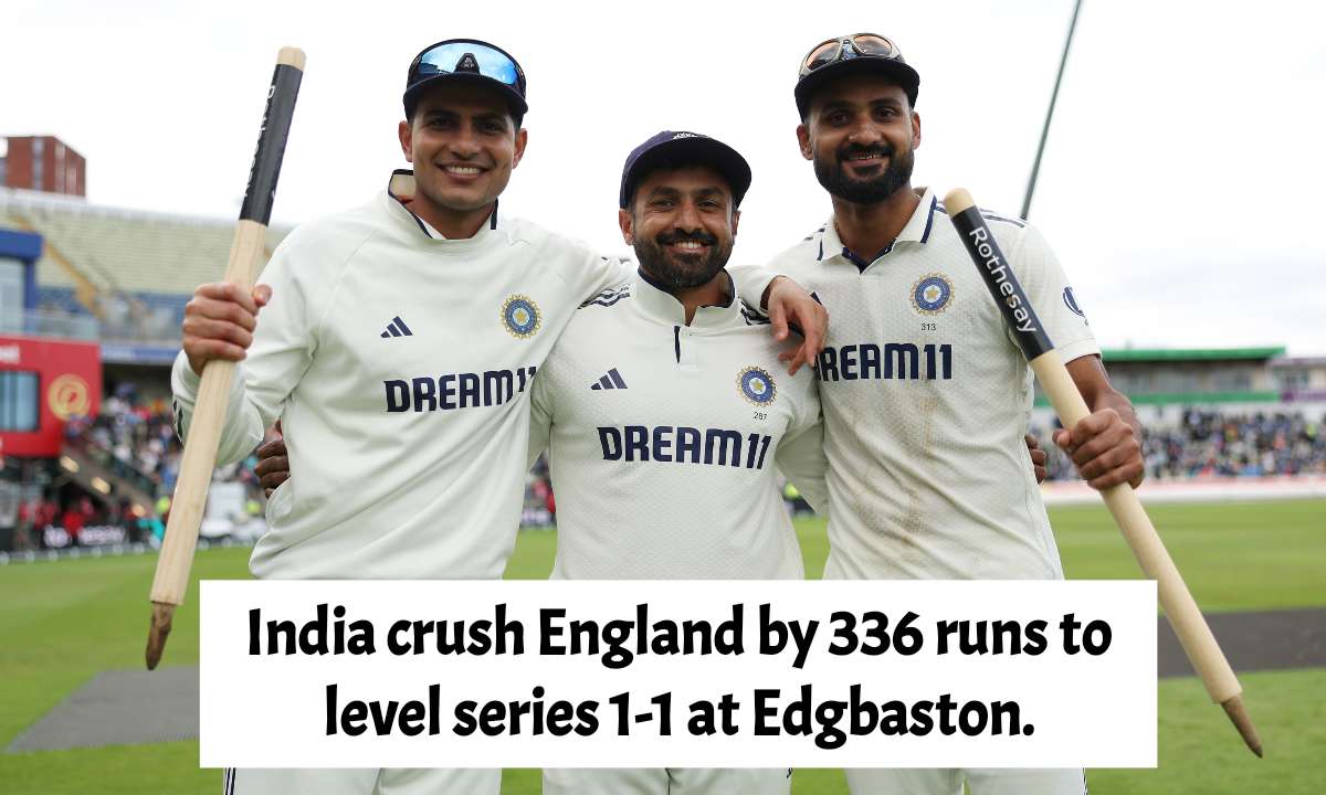 India crush England by 336 runs to level series 1-1 at Edgbaston.